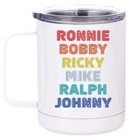 Retro Vintage Ronnie Bobby Ricky Mike Ralph And Johnny 12 oz Stainless Steel Tumbler Cup