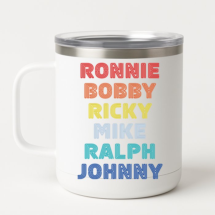 Retro Vintage Ronnie Bobby Ricky Mike Ralph And Johnny 12 oz Stainless Steel Tumbler Cup