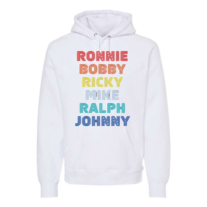 Retro Vintage Ronnie Bobby Ricky Mike Ralph And Johnny Premium Hoodie