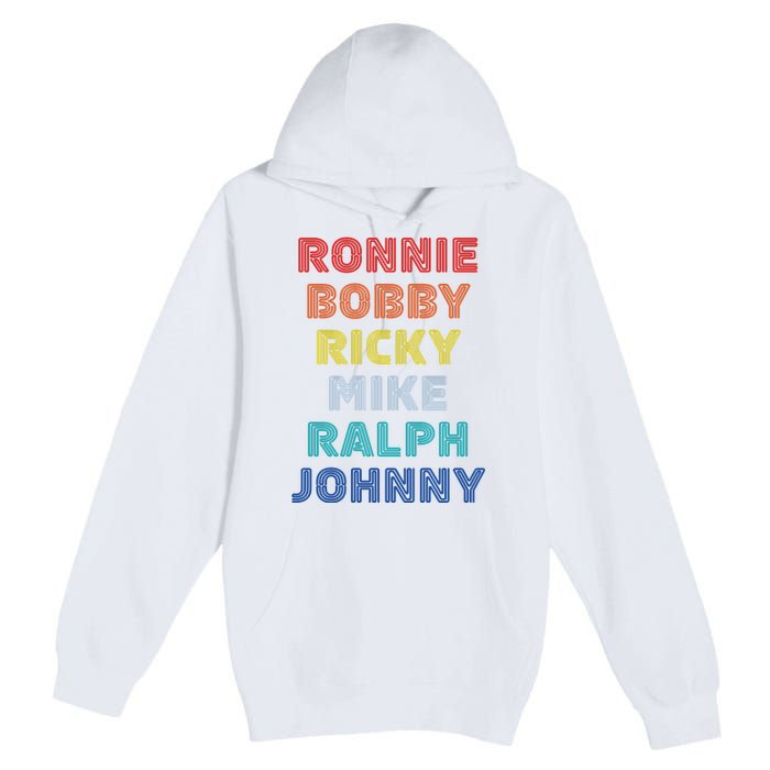 Retro Vintage Ronnie Bobby Ricky Mike Ralph And Johnny Premium Pullover Hoodie