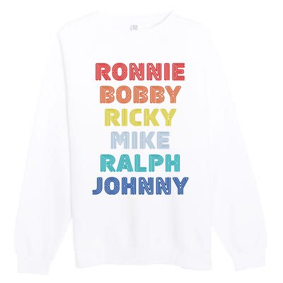 Retro Vintage Ronnie Bobby Ricky Mike Ralph And Johnny Premium Crewneck Sweatshirt