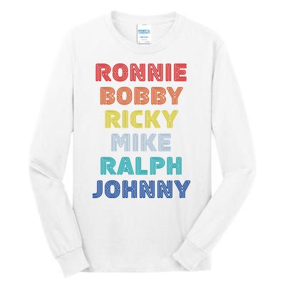 Retro Vintage Ronnie Bobby Ricky Mike Ralph And Johnny Tall Long Sleeve T-Shirt