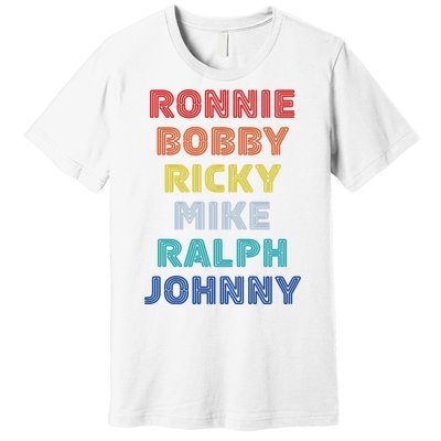 Retro Vintage Ronnie Bobby Ricky Mike Ralph And Johnny Premium T-Shirt