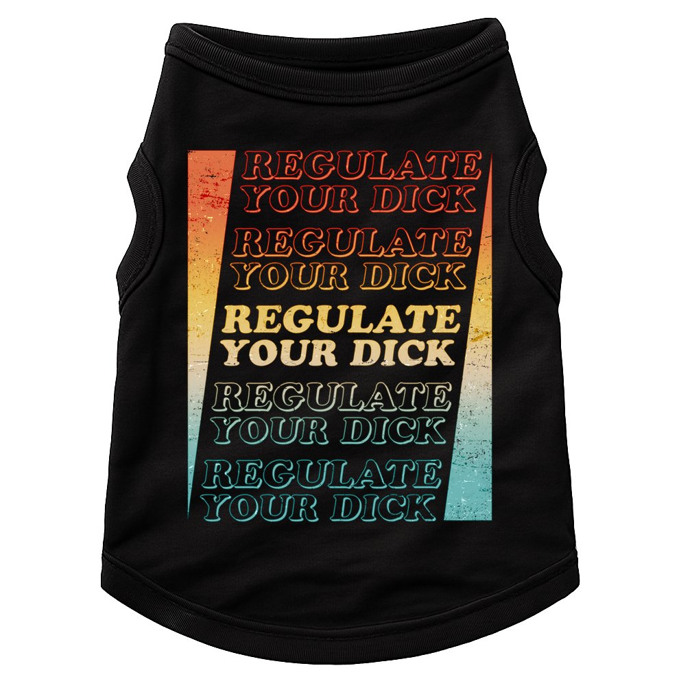 Retro Vintage Regulate Your Dick Pro Roe Doggie Tank
