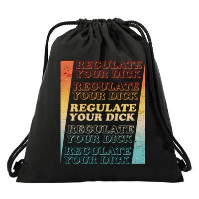 Retro Vintage Regulate Your Dick Pro Roe Drawstring Bag