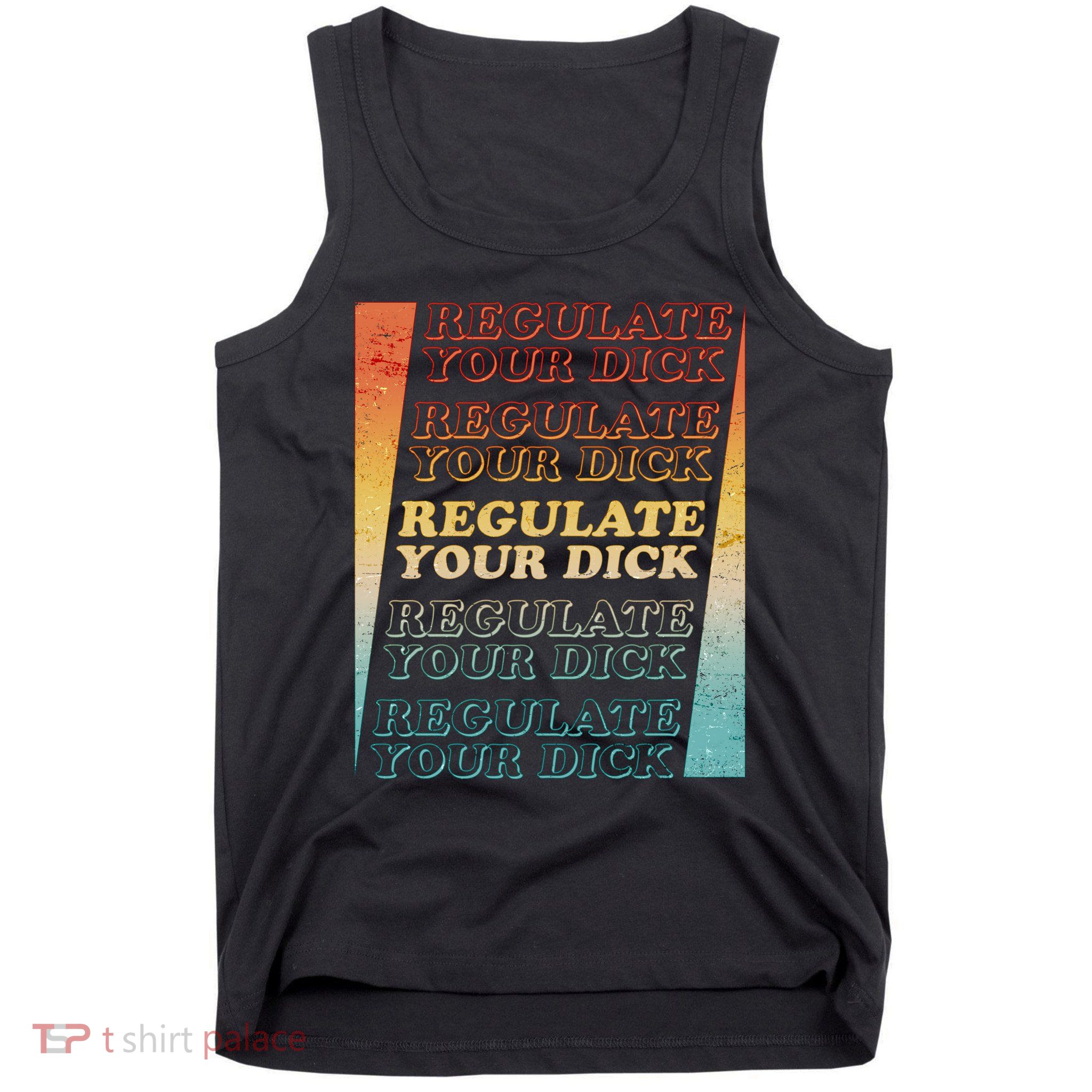 Retro Vintage Regulate Your Dick Pro Roe Tank Top