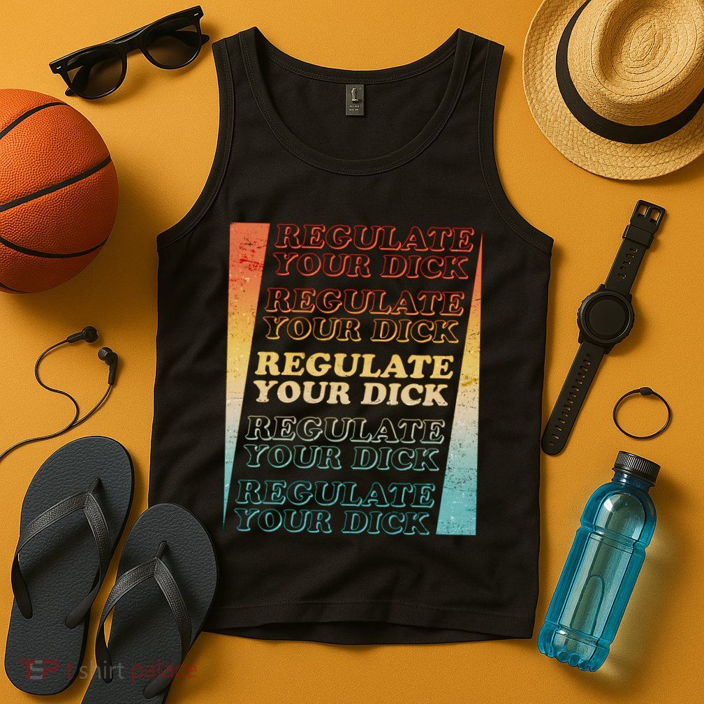 Retro Vintage Regulate Your Dick Pro Roe Tank Top