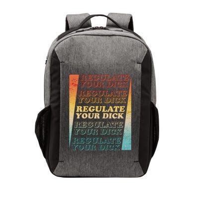 Retro Vintage Regulate Your Dick Pro Roe Vector Backpack