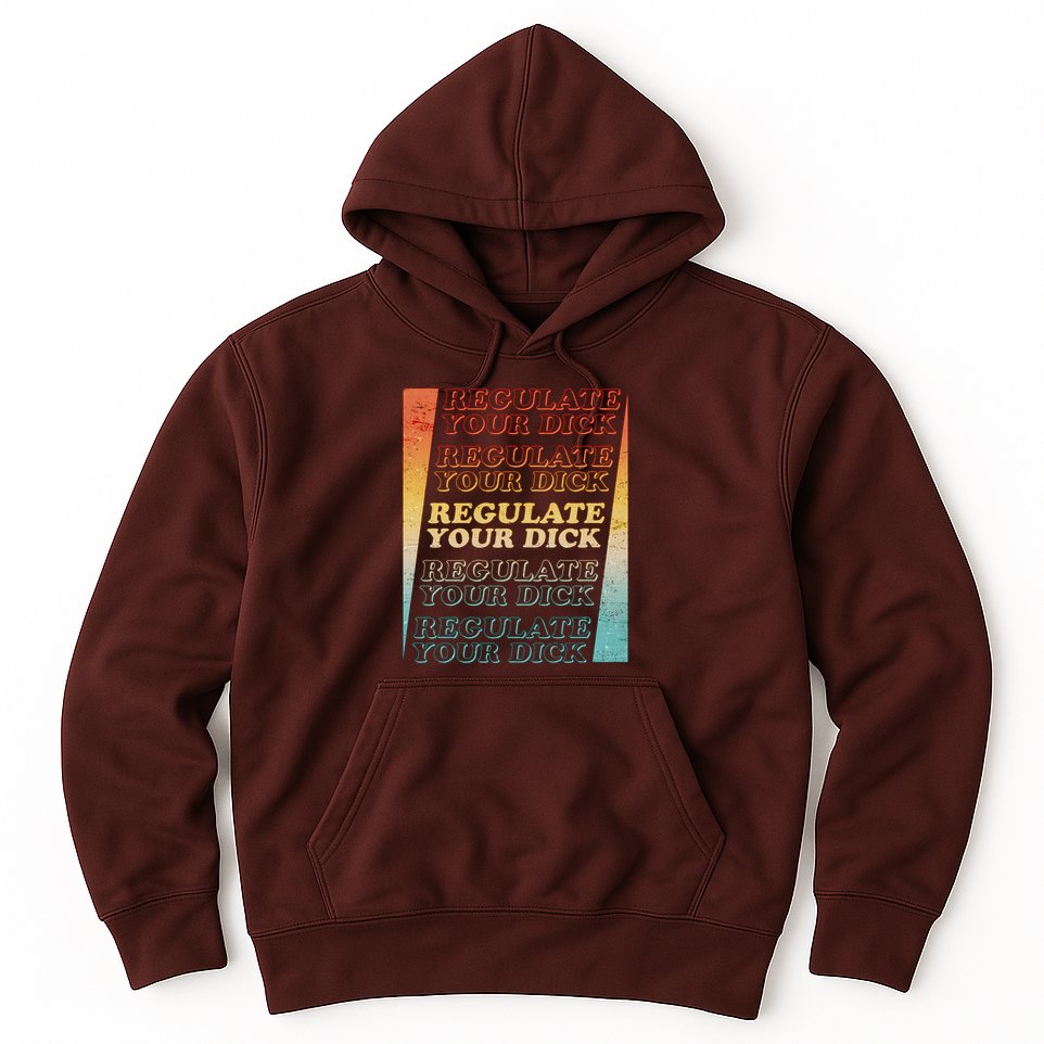 Retro Vintage Regulate Your Dick Pro Roe Hoodie