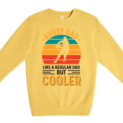 Retro Vintage Rugby Dad Like A Regular Dad But Cooler Fathers Day Premium Crewneck Sweatshirt