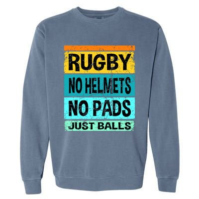 Retro Vintage Rugby Just Balls Players Fans Garment-Dyed Sweatshirt