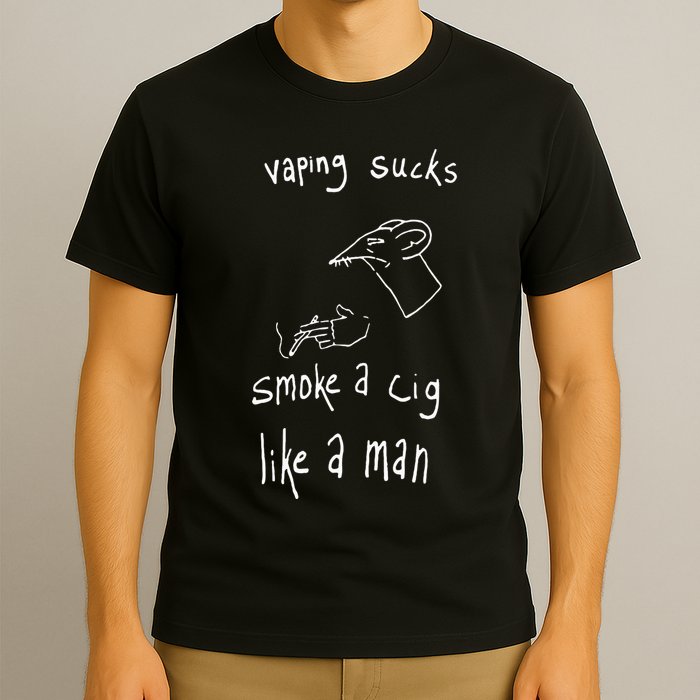 Rat Vaping Sucks Smoke A Cig Like A Man T-Shirt