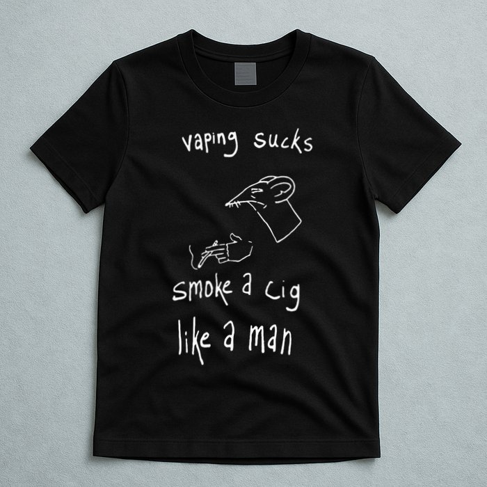 Rat Vaping Sucks Smoke A Cig Like A Man T-Shirt