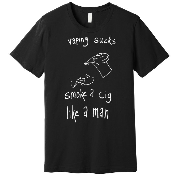 Rat Vaping Sucks Smoke A Cig Like A Man Premium T-Shirt