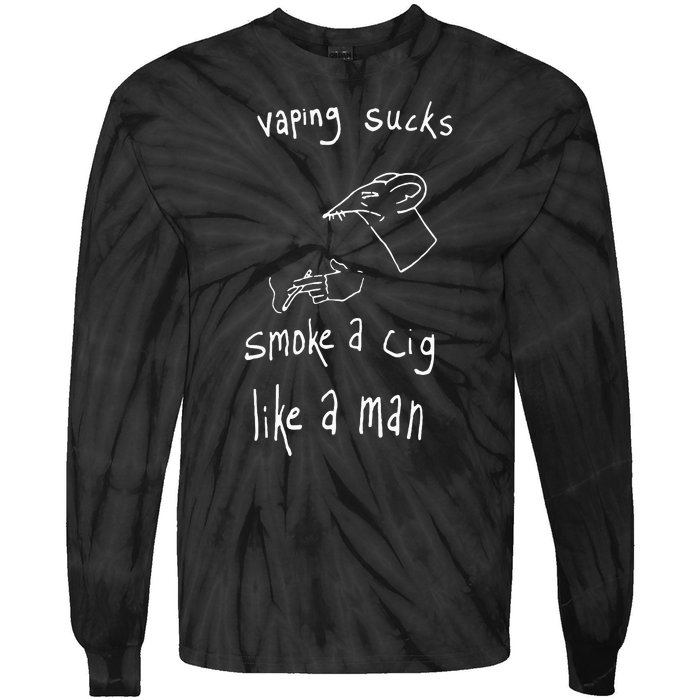 Rat Vaping Sucks Smoke A Cig Like A Man Tie-Dye Long Sleeve Shirt