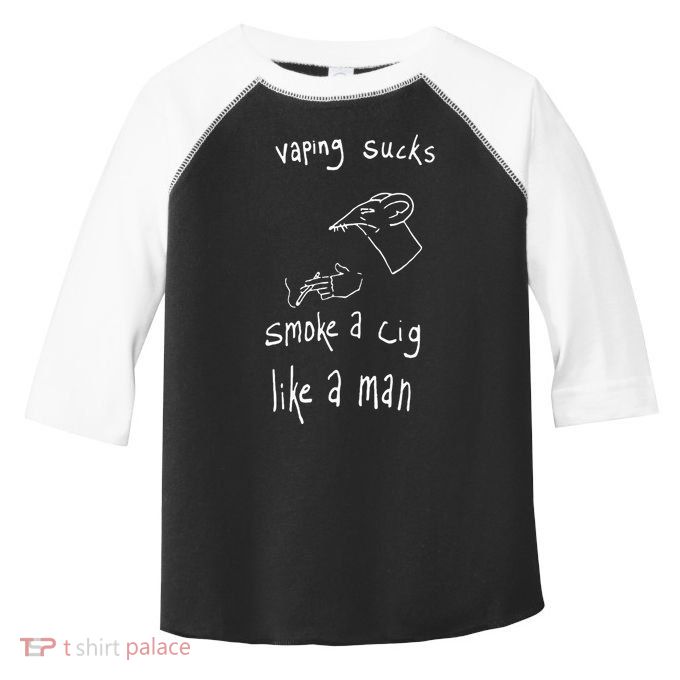 Rat Vaping Sucks Smoke A Cig Like A Man Toddler Fine Jersey T-Shirt