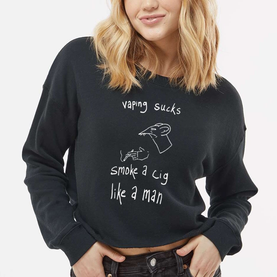 Rat Vaping Sucks Smoke A Cig Like A Man Cropped Pullover Crew