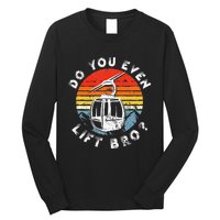 Retro Vintage Ski Do You Even Lift Bro Long Sleeve Shirt