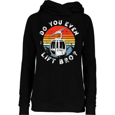 Retro Vintage Ski Do You Even Lift Bro Womens Funnel Neck Pullover Hood