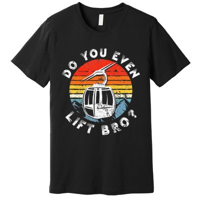 Retro Vintage Ski Do You Even Lift Bro Premium T-Shirt