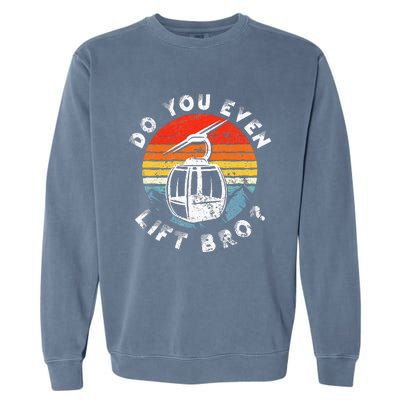 Retro Vintage Ski Do You Even Lift Bro Garment-Dyed Sweatshirt