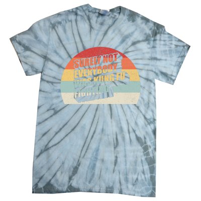 Retro Vintage Surely Not Everybody Was Kung Fu Fighting Tie-Dye T-Shirt