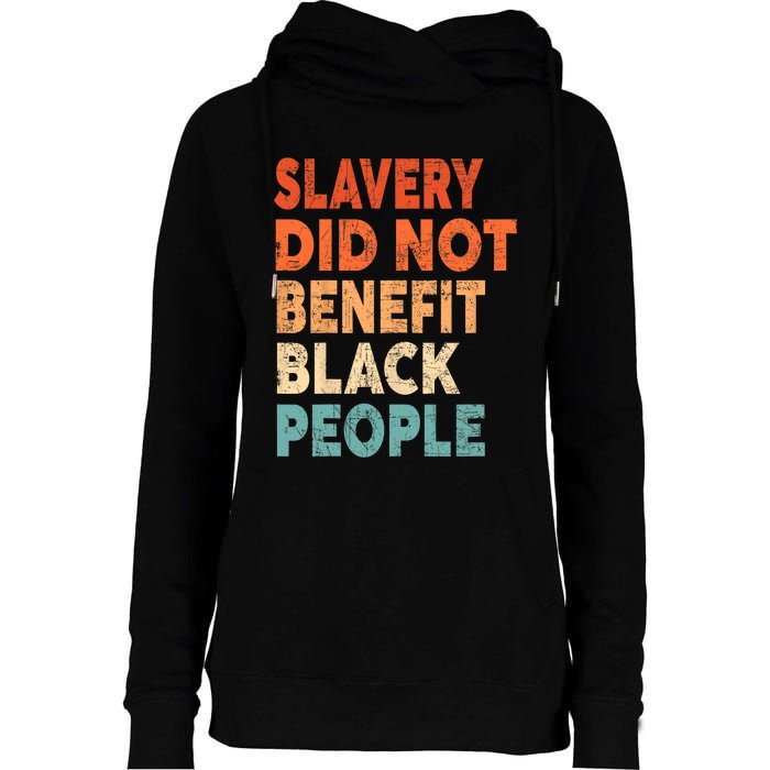 Retro Vintage Slavery Did Not Benefit Black People Womens Funnel Neck Pullover Hood