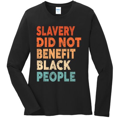 Retro Vintage Slavery Did Not Benefit Black People Ladies Long Sleeve Shirt