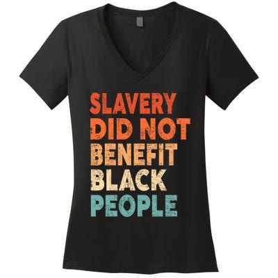 Retro Vintage Slavery Did Not Benefit Black People Women's V-Neck T-Shirt