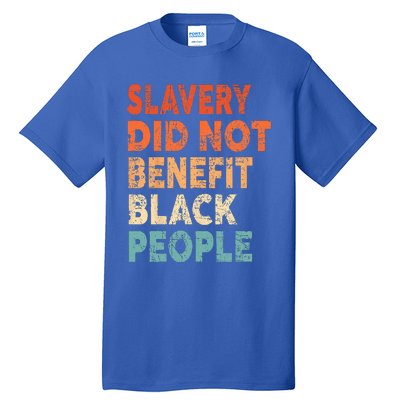 Retro Vintage Slavery Did Not Benefit Black People Tall T-Shirt