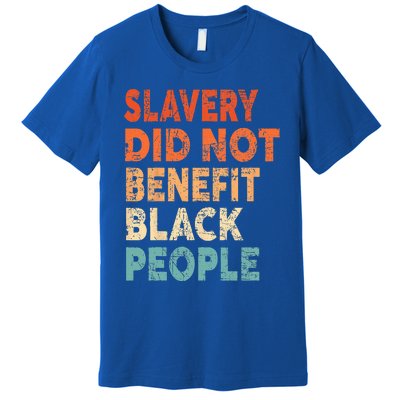 Retro Vintage Slavery Did Not Benefit Black People Premium T-Shirt