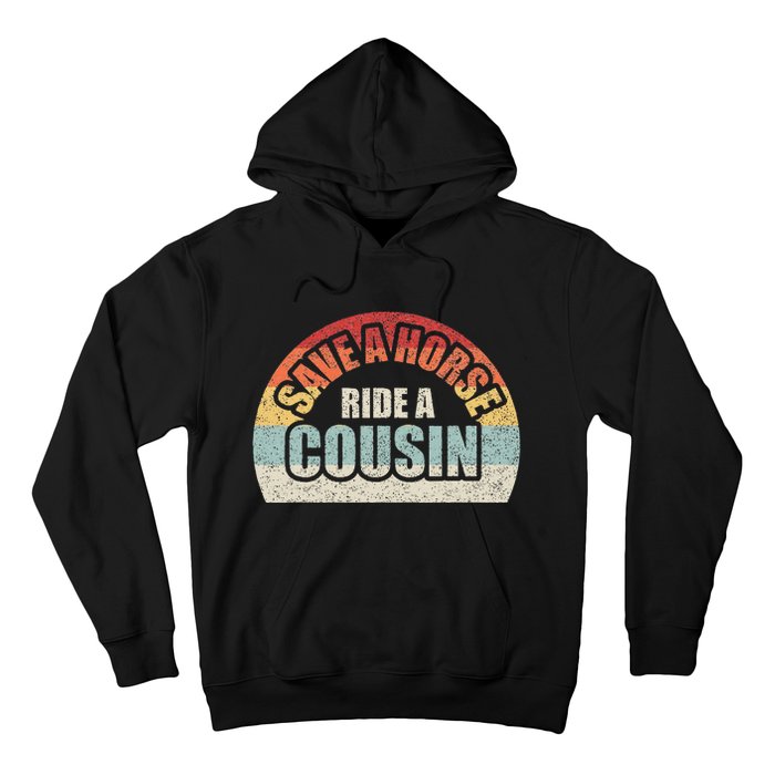 Retro Vintage Save A Horse Ride A Cousin Hoodie