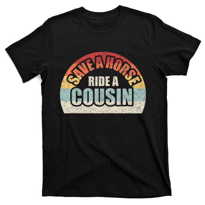 Retro Vintage Save A Horse Ride A Cousin T-Shirt