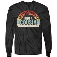 Retro Vintage Save A Horse Ride A Cousin Tie-Dye Long Sleeve Shirt