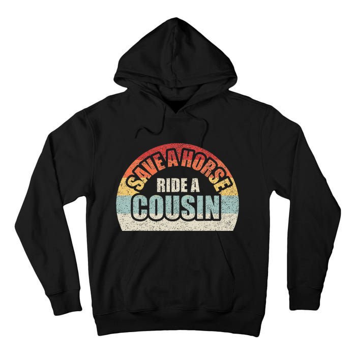 Retro Vintage Save A Horse Ride A Cousin Tall Hoodie