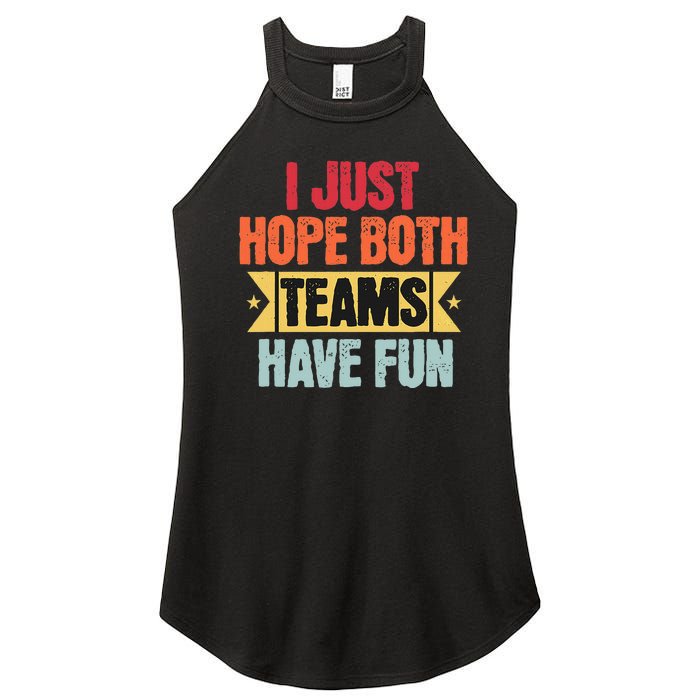 Retro Vintage Sport I Just Hope Both Teams Have Fun Funny Women’s Perfect Tri Rocker Tank