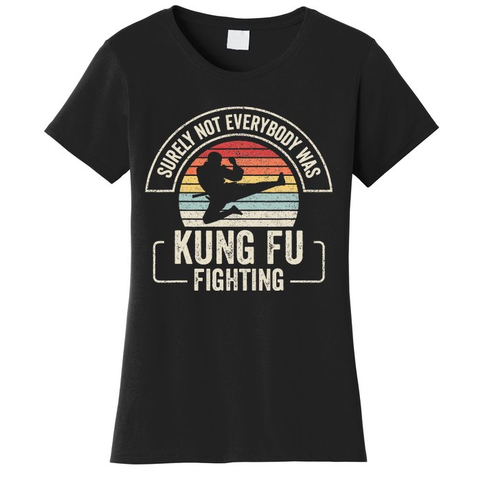 Retro Vintage Surely Not Everybody Was Kung Fu Fighting Women's T-Shirt