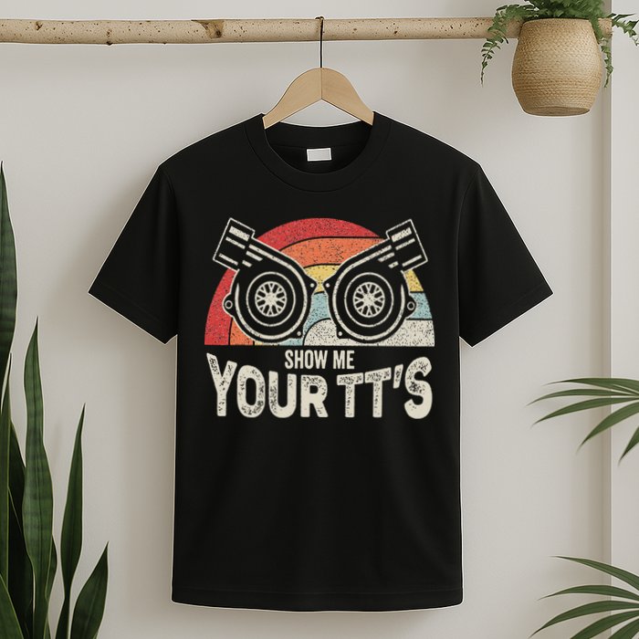 Retro Vintage Show Me Your Tt's Twin Turbo Car Racing T-Shirt