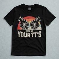Retro Vintage Show Me Your Tt's Twin Turbo Car Racing T-Shirt