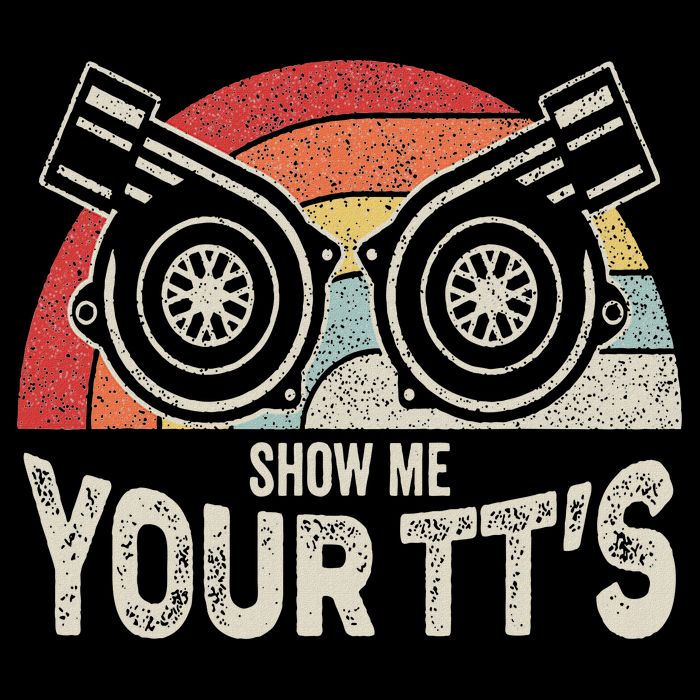 Retro Vintage Show Me Your Tt's Twin Turbo Car Racing T-Shirt