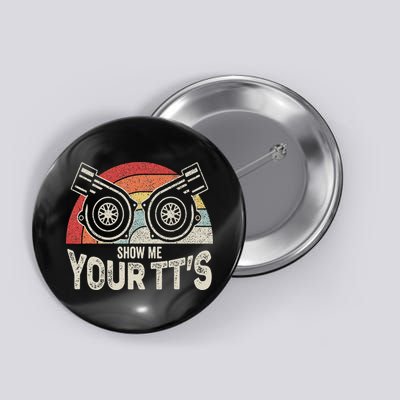 Retro Vintage Show Me Your Tt's Twin Turbo Car Racing Button