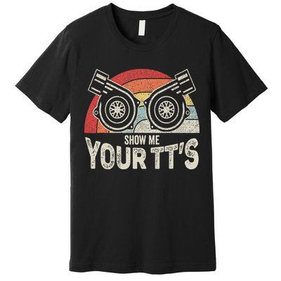 Retro Vintage Show Me Your Tt's Twin Turbo Car Racing Premium T-Shirt