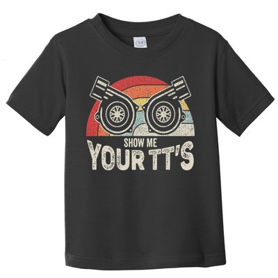 Retro Vintage Show Me Your Tt's Twin Turbo Car Racing Toddler T-Shirt