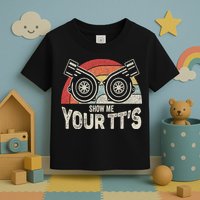 Retro Vintage Show Me Your Tt's Twin Turbo Car Racing Toddler T-Shirt