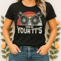 Retro Vintage Show Me Your Tt's Twin Turbo Car Racing Womens T-Shirt