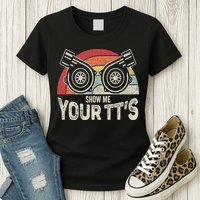 Retro Vintage Show Me Your Tt's Twin Turbo Car Racing Womens T-Shirt