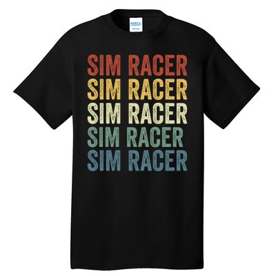 Retro Vintage Sim Racer Sim Racer Car Racing Sim Racing Funny Gaming Esport Tall T-Shirt