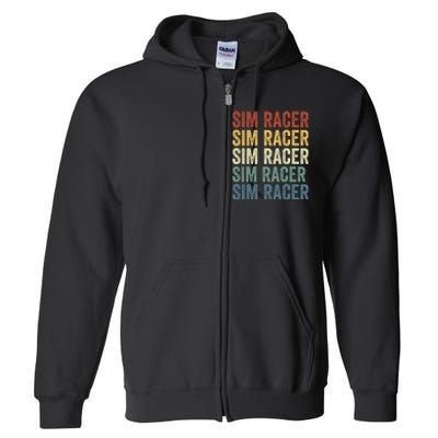 Retro Vintage Sim Racer Sim Racer Car Racing Sim Racing Funny Gaming Esport Full Zip Hoodie