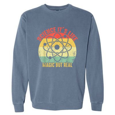 Retro Vintage Science Like Magic But Real Gift Garment-Dyed Sweatshirt