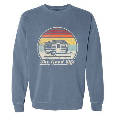 Retro Vintage Shasta Trailer The Good Life Camper Camping Garment-Dyed Sweatshirt